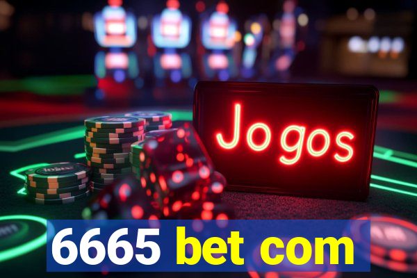 6665 bet com